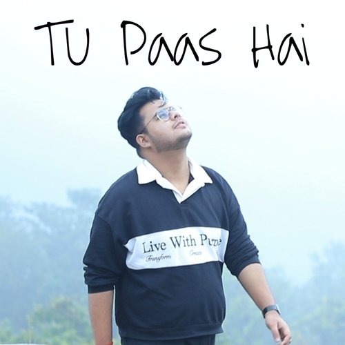 Tu Paas Hai