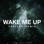 Wake Me Up (Trailer Remix)
