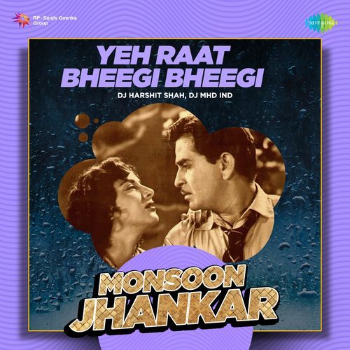 Yeh Raat Bheegi Bheegi - Monsoon Jhankar