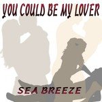 You Could Be My Lover