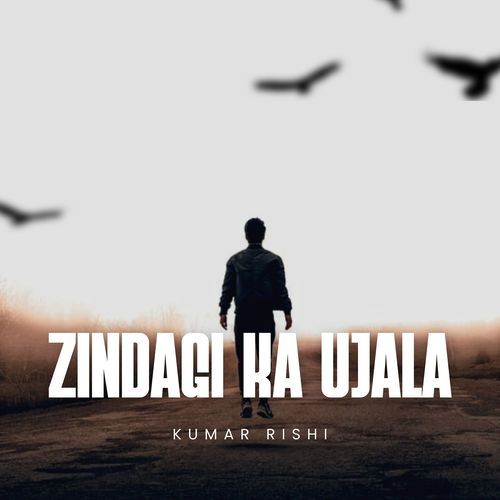 Zindagi Ka Ujala