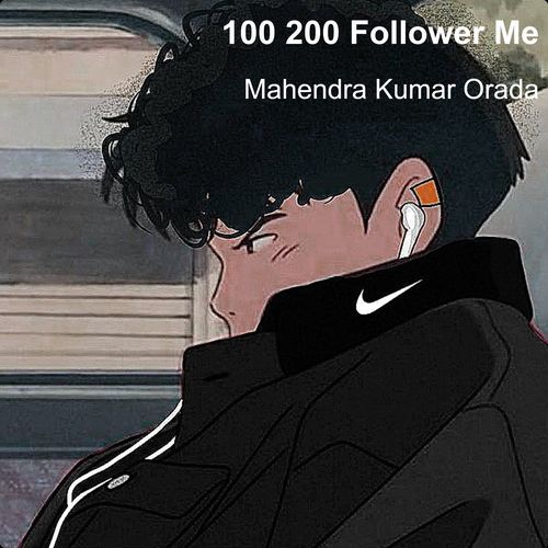 100 200 Follower Me