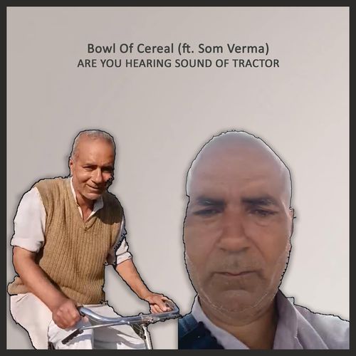 Are You Hearing The Sound Of Tractor (feat. Som Verma)