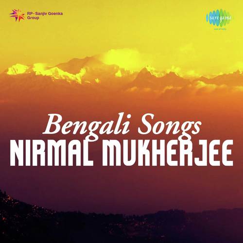 Bengali Songs - Nirmal Mukherjee