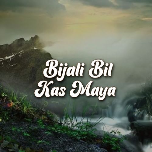 Bijali Bill Kas Maya
