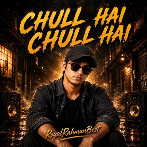 CHULL HAI CHULL HAI