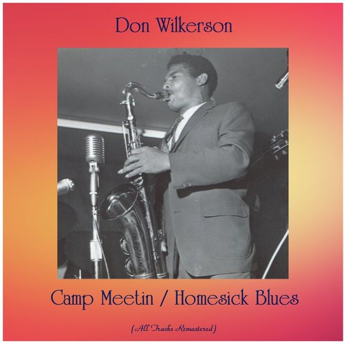 Camp Meetin / Homesick Blues (All Tracks Remastered)