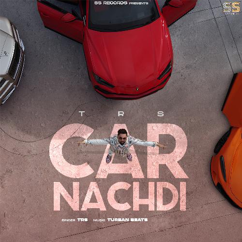 Car Nachdi