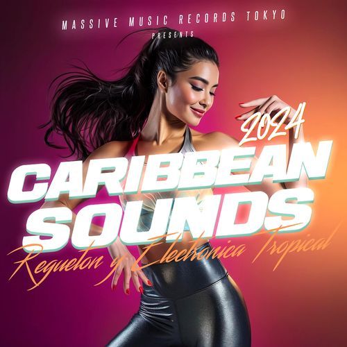 Caribbean Sounds 2024 - Reguetón y Electronica Tropical