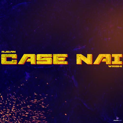 Case Nai (Wrishi Remix)