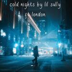Cold Nights (feat. london)