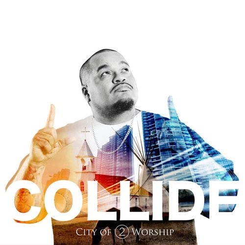 Collide (City of Worship 2)