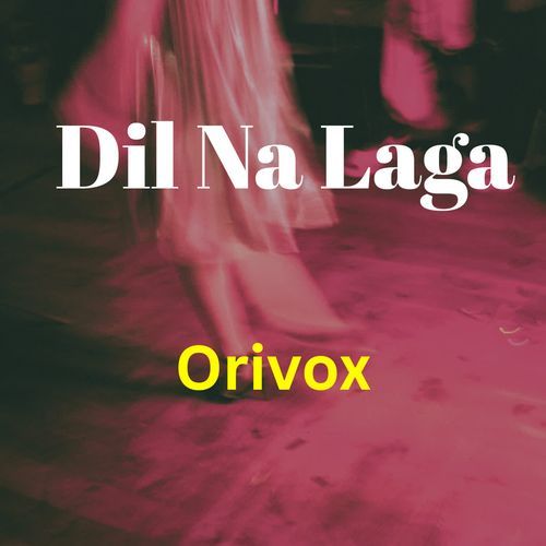 Dil Na Laga