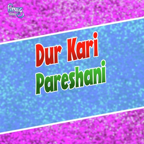 Dur Kari Pareshani