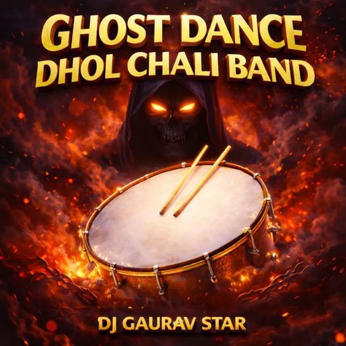 Ghost Dance Dhol Chali Band