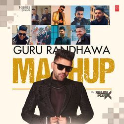 Guru Randhawa Mashup(Remix By Deejay Rax)-JBFcVQIJenU