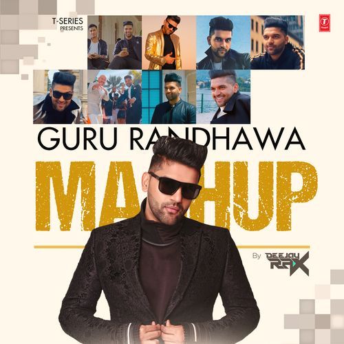 Guru Randhawa Mashup(Remix By Deejay Rax)