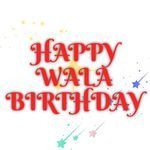 Happy Wala Birthday