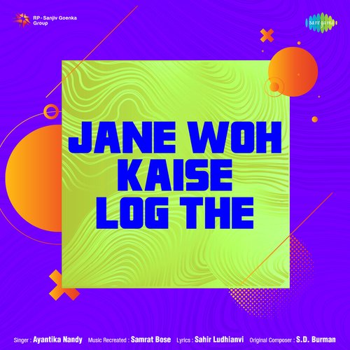 Jane Woh Kaise Log The