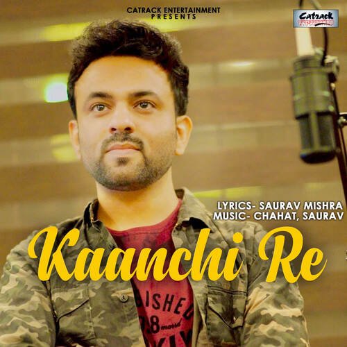 Kaanchhi Re - Single