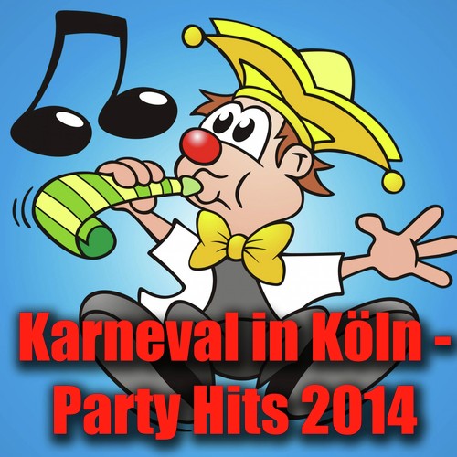 Karneval in Köln - Party Hits 2014