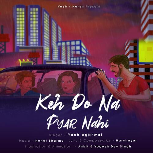 Keh Do Na Pyar Nahi (feat. Harshayar)