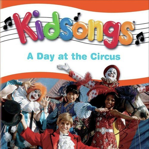 Kidsongs: A Day At The Circus