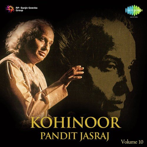 Kohinoor Pandit Jasraj Vol. 10