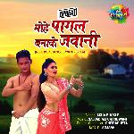 Mohe Pagal Banake Jawani - Upbeat