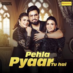 Pehla Pyaar Tu Hai-GilGVCAFeVk