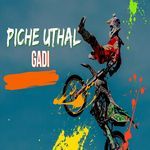 Piche Uthal Gadi