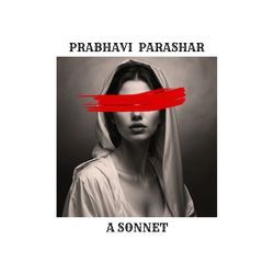 Prabhavi Parashar: A Sonnet-JDAPeUcEQHU