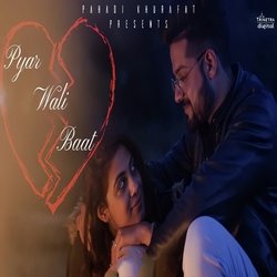 Pyar Wali Baat-NwoeUkN6eEU