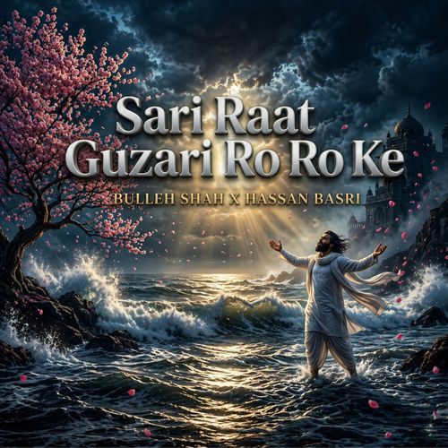 Sari Raat Guzari Ro Ro Ke