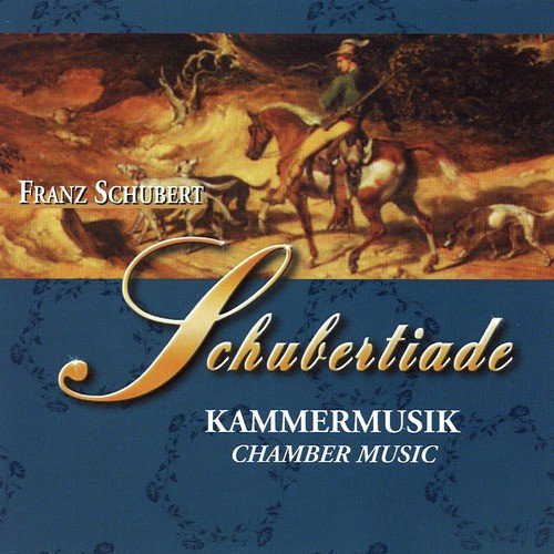 Schubertiade - Kammer Musik (Chamber Music)