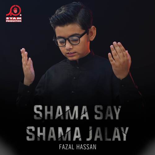 Shama Say Shama Jalay