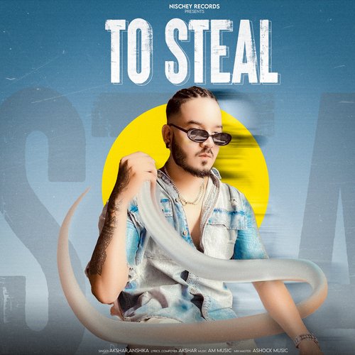 TO STEAL