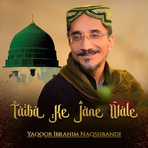 Taiba Ke Jane Wale