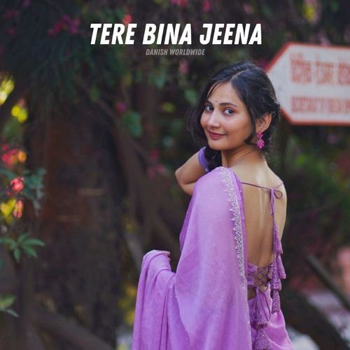 Tere Bina Jeena
