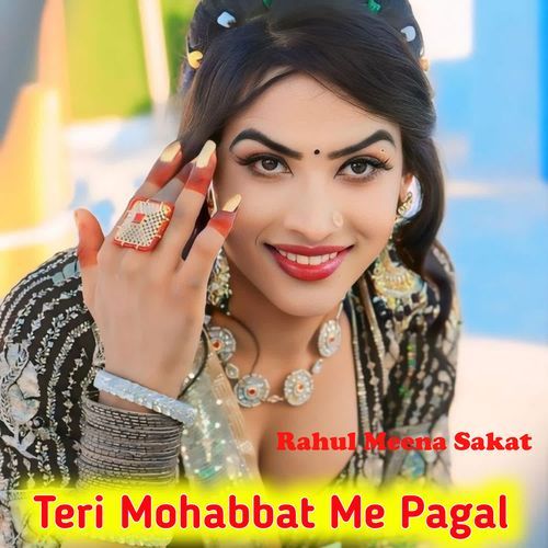 Teri Mohabbat Me Pagal