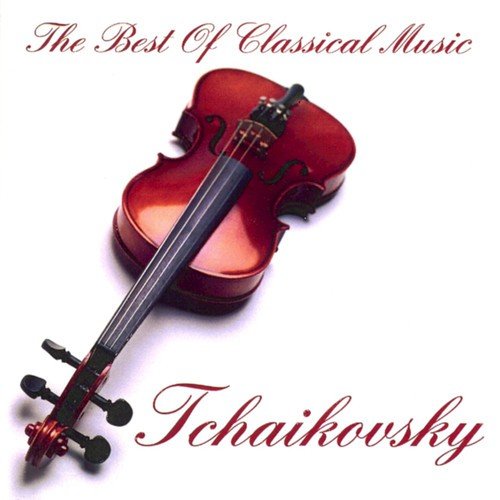 The Best of Classical Music, Tchaikovsky