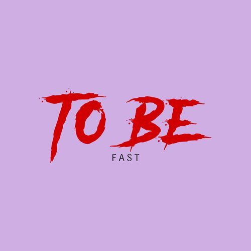 To Be (Fast)_poster_image