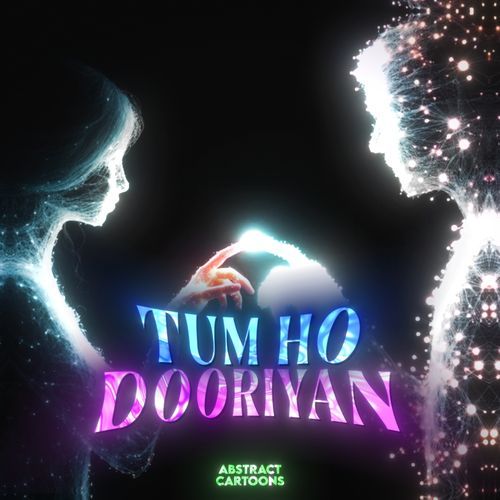 Tum Ho Dooriyan