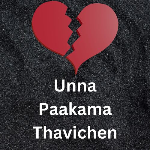 Unna Paakama Thavichen