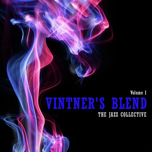 Vintner's Blend: The Jazz Collective, Vol. 1