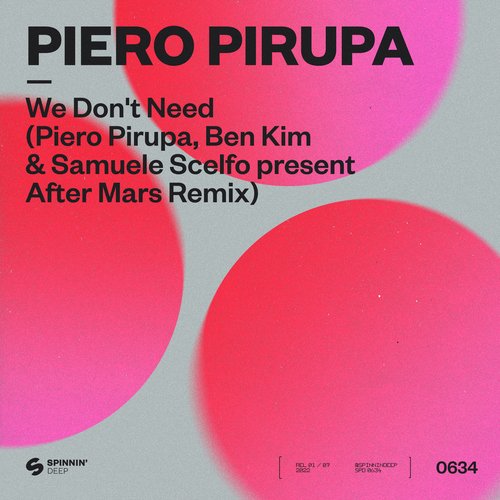 We Don’t Need (Piero Pirupa, Ben Kim & Samuele Scelfo present After Mars Remix) (Piero Pirupa, Ben Kim & Samuele Scelfo present After Mars Remix)