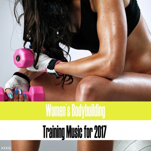 Women's Bodybuilding Training Music for 2017