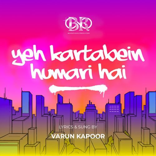 Yeh Kartabein Humari Hai