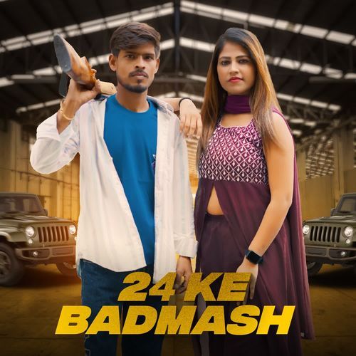 24 KE BADMASH