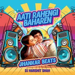 Aati Rahengi Baharen (Jhankar Beats)-ETc5STFSaH4